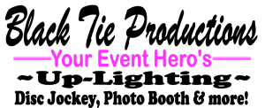 Black Tie Productions Logo: *Unleashing the Power of Your Event Hero!* In dynamic black and electrifying pink fonts, this logo captures the essence of your ultimate party savior. With dazzling uplighting, unstoppable disc jockeys, epic photo booth rentals, and more!. :The Event Heroes at Black Tie Productions
