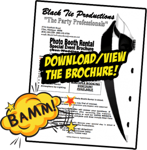 Unleash the extraordinary with Black Tie Productions! Dive into our action-packed brochure featuring top-tier photo booth rentals and electrifying event lighting. Heroic bold text commands you to Download/View the Brochure! alongside a thrilling BAMM! graphic. Secure your instant price quote today and embark on an adventure like no other!. :The Event Heroes at Black Tie Productions