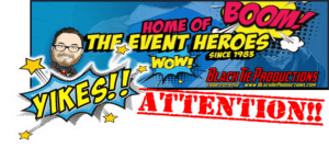 Black Tie Productions: Comic-style graphic with bold text and vibrant colors. BOOM! Home of the Event Heroes boasts Since 1983. Foreground features a speech bubble shouting YIKES!! and red stamp-style text stating ATTENTION!! Perfect for party entertainment, the cartoon figure smiles alongside company details. :Your Event Heroes