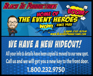 Black Tie Productions: Unleash the Power of the Event Heroes! Join forces with us at our brand-new headquarters! For your exclusive key to enter, summon us on our hero hotline at 1.800.232.9750. Discover our dazzling event lighting and receive a lightning-fast price quote today! Your perfect event awaits—lets make it legendary! 🦸♂️✨. :The Event Heroes at Black Tie Productions