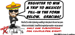 Behold! The stupendous Sunshade Senor strikes a daring pose in his legendary sombrero and invincible sunglasses beside an electrifying offer: Join the quest to conquer a trip to the glorious land of Mexico! Complete the heroic form below. Muchas Gracias! Remember, only one daring duo submission per event! A golden opportunity for those masterminding their Michigan wedding DJ experience or on a mission for photo booth rental adventures. Unleash your destiny now!. :The Event Heroes at Black Tie Productions
