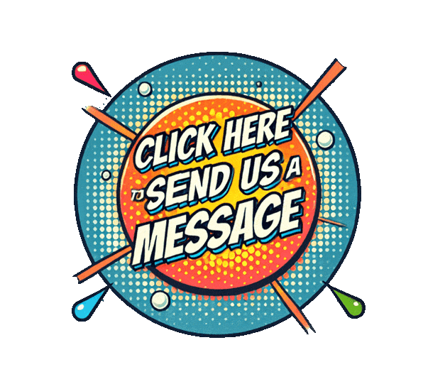 A vibrant, action-packed graphic bursts with bold comic book text: Click here to send us a message on a heroic circular backdrop!. :The Event Heroes at Black Tie Productions
