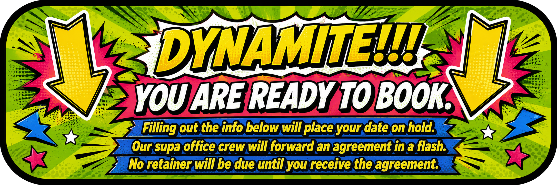 Comic-style banner with bold text: DYNAMITE!!! YOU ARE READY TO BOOK, plus booking info below with bright arrows and graphics.